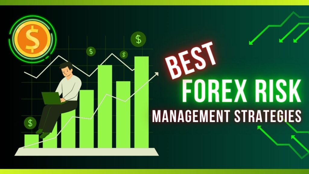 Best Forex Risk Management Strategies Protect Your Trades and Maximize Your Profits