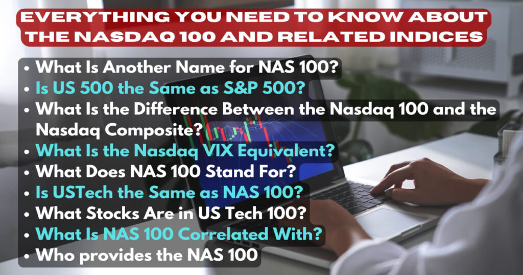 Everything You Need to Know About the Nasdaq 100 and Related Indices