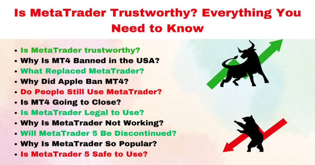 Is MetaTrader Trustworthy? Everything You Need to Know