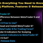 MetaTrader 6: Everything You Need to Know About the Trading Platform, Features & Release Date