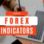 Top 10 Forex Indicators Every Trader Should Know