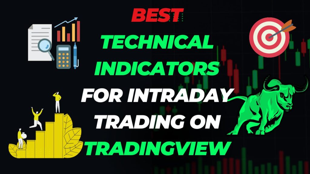 Best Technical Indicators for Intraday Trading on TradingView