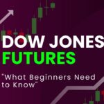 Dow Jones Futures Explained What Beginners Need to Know