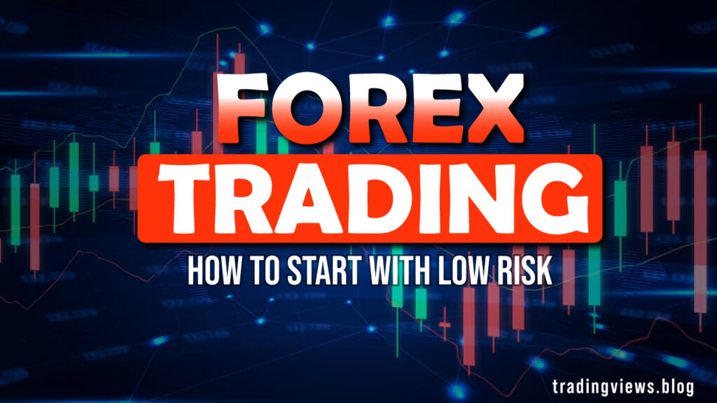 Forex Trading for Beginners How to Start in 2025 with Low Risk