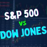 S&P 500 vs. Dow Jones Everything You Should Know as a Trader