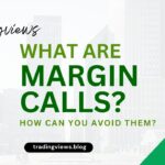 What Are Margin Calls and How Can You Avoid Them