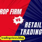 Prop Firm vs Retail Trading