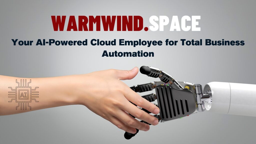Warmwind.Space The World's First AI-Powered Cloud Employee Platform for Business Automation