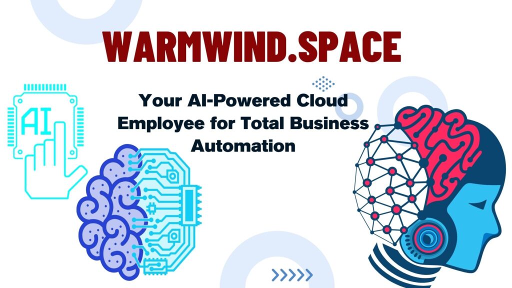 Warmwind.Space: The World's First AI-Powered Cloud Employee Platform for Business Automation
