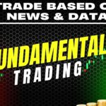 Fundamental Trading Explained How to Trade Based on News & Data