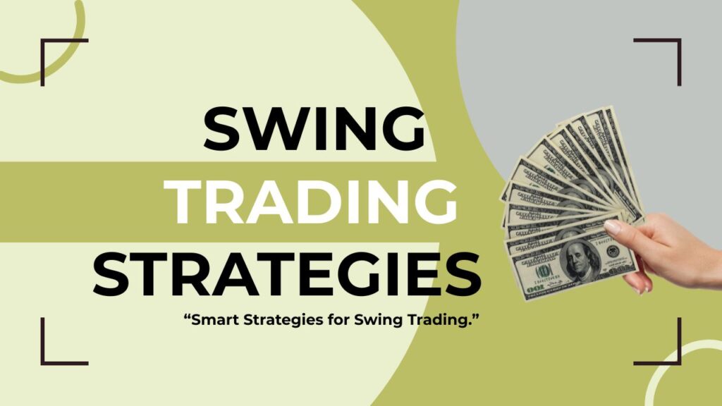 Swing Trading Strategies in 2025 for Consistent Weekly Profits