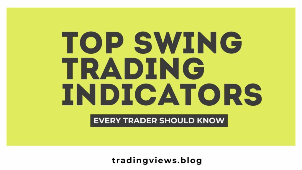 Top Swing Trading Indicators
